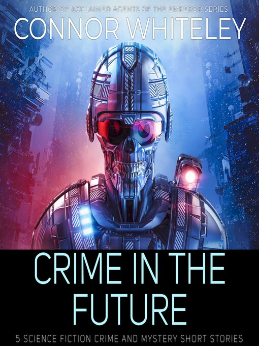 Title details for Crime In the Future by Connor Whiteley - Wait list